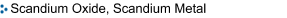 Scandium Oxide, Scandium Metal